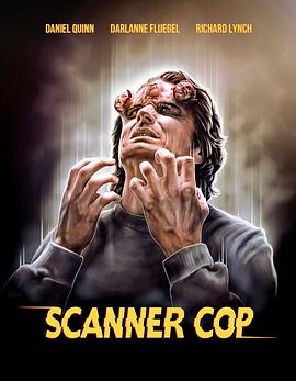 吃瓜猎奇《超能特警 Scanner Cop》免费在线观看