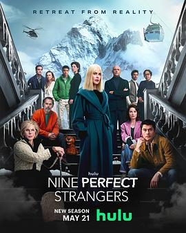 吃瓜爆料《九个完美陌生人 第二季 Nine Perfect Strangers Season 2》免费在线观看
